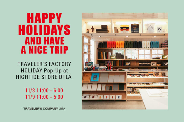 HAPPY HOLIDAYS AND HAVE A NICE TRIP TRAVELER'S FACTORY HOLIDAY pop-up at Hightide Store DTLA